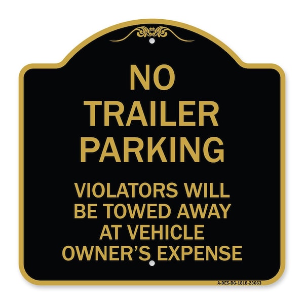 No Parking No Trailer Parking Violators Will Be Towed Away at Vehicle Owners Expense, BG-1818-23663